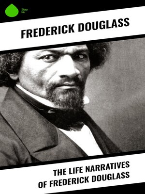 cover image of The Life Narratives of Frederick Douglass